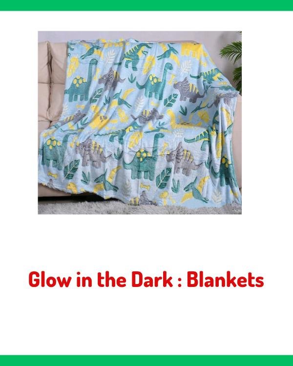 GLOW IN DARK: BLANKETS